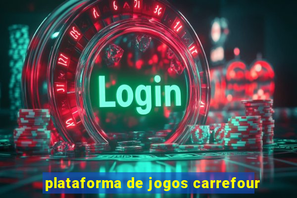 plataforma de jogos carrefour